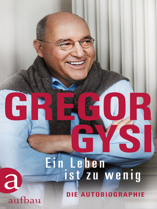 Title details for Ein Leben ist zu wenig by Gregor Gysi - Available